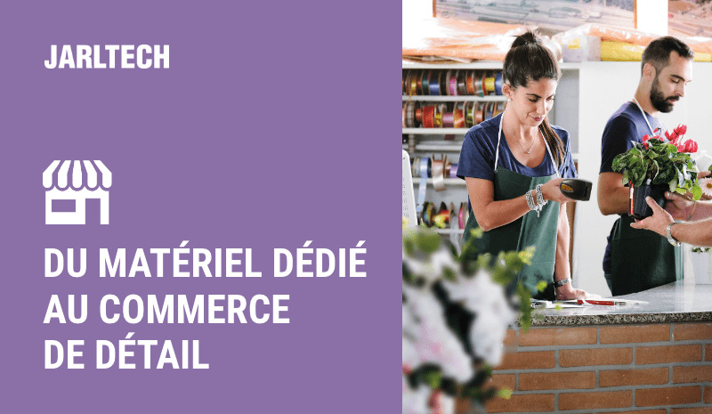 Du matériel dédié  au commerce  de détail